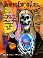 SIX AT THE COURT OF APPEAL: A Reckoning for the SIX and Death’s Judgement on Their killers B0GV3H5N54 Book Cover