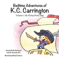 My Flying Pirate Ship: Bedtime Adventures of K.C. Carrington 0998545708 Book Cover