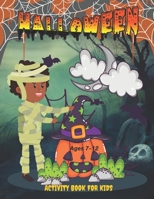 Halloween activity book for kids ages 7-12: Halloween Kids Activity, Halloween Activity Books, Halloween Coloring and Activity Book for Kids, ... Activity Book Halloween, kids activity books B09DMY5L7L Book Cover