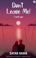Don't Leave Me B0B1PY8ZLX Book Cover