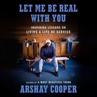 Let Me Be Real with You: Inspiring Lessons on Living a Life of Service B0FRF7RYTG Book Cover