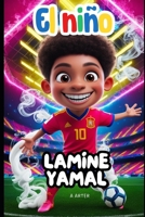 El Niño Lamine Yamal: Regalo de futbol para niños (Spanish Edition) B0DPZSFM8C Book Cover