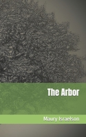The Arbor: a Novella 1795837780 Book Cover