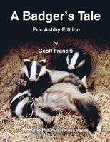 A Badger's Tale: Eric Ashby edition: From the Nature's Heroes series 1907729186 Book Cover