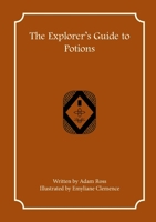 The Explorer's Guide to Potions 195760302X Book Cover