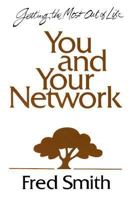 You and Your Network: 8 Vital Links to an Exciting Life 0937539309 Book Cover