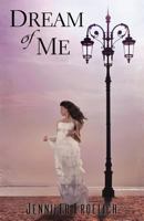 Dream of Me 1475143427 Book Cover