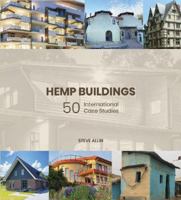 Hemp Buildings: International Case Studies 0955110971 Book Cover