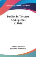 Studies in the Acts and Epistles 0548712271 Book Cover