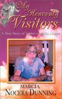 My Heavenly Visitors: A True Story of Archie's Angelic Guests 1401000215 Book Cover