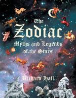 The Zodiac: Myths and Legends of the Stars 1465398872 Book Cover