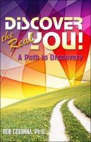 Discover the Real You!: A Path to Discovery 1424105323 Book Cover