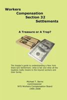 Workers Compensation Section 32 Settlements: A Treasure or A Trap? 1470177943 Book Cover