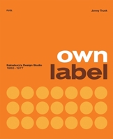 Own Label: Sainsbury’s Design Studio: 1962-1977 0956356281 Book Cover