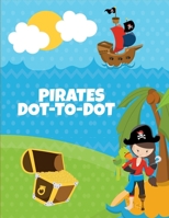 Pirates Dot-To-Dot: Puzzles Book for Children Ages 6-8 and 8-12, Fun Learning Connect the Dots for Kids, Birthday Gift, Christmas Gift Ideas 1696170494 Book Cover