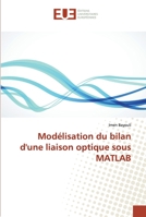Modélisation du bilan d'une liaison optique sous MATLAB 6131542341 Book Cover