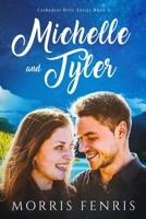 Michelle and Tyler 1521219117 Book Cover