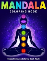 Mandala Coloring Book : Stress Relieving Coloring Book Adult: Meditation Gift Idea 1670500802 Book Cover