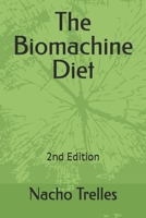 The Biomachine Diet: 2nd Edition B0DZWZZPHM Book Cover