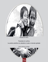 Parentele di confine. La pratica adottiva tra desiderio locale e mercato globale (Italian Edition) B0DPM1NF2W Book Cover