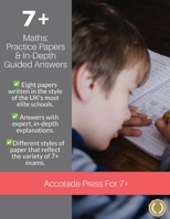 7+ Maths: Practice Papers & In-Depth Answers 1913988279 Book Cover