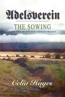 Adelsverein: The Sowing - Book Two of the Adelsverein Trilogy 0934955905 Book Cover