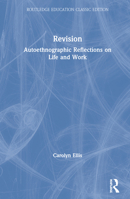 Revision: Autoethnographic Reflections on Life and Work 1598740407 Book Cover