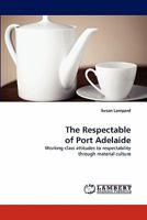 The Respectable of Port Adelaide 3844321942 Book Cover