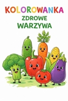 Kolorowanka zdrowe warzywa: Jemy zdrowo (Polish Edition) B0GNZJNV5Z Book Cover
