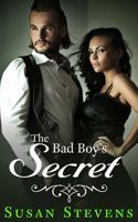The Bad Boy's Secret 1494934698 Book Cover