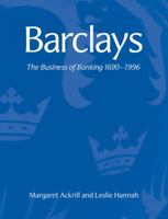Barclays: The Business of Banking, 1690-1996 0521790352 Book Cover