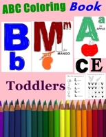 ABC Coloring Books for Toddlers: A to Z coloring sheets, Alphabet coloring pages for Preschoolers, ABC Coloring Sheets for kids (A to Z Coloring Pages for Preschoolers). B083XVDWMM Book Cover