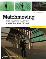 Matchmoving: The Invisible Art of Camera Tracking 0782144039 Book Cover