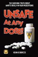 Unsafe At Any Dose 2033220869 Book Cover