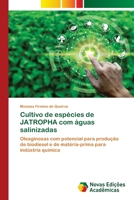 Cultivo de espécies de JATROPHA com águas salinizadas 6139786568 Book Cover