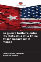 La guerre tarifaire entre les États-Unis et la Chine et son impact sur le monde (French Edition) 6208907152 Book Cover
