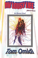 My Lousy Life Stories (Enhanced Edition): An Abstract Novel 1500277088 Book Cover
