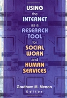 Using the Internet As a Research Tool for Social Work and Human Services 0789014475 Book Cover