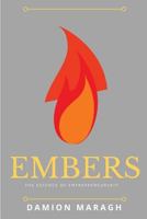 Embers: The Essence of Entrepreneurship 1546508015 Book Cover