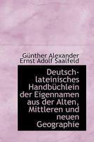 Deutsch-lateinisches Handbüchlein der Eigennamen aus der Alten, Mittleren und neuen Geographie 1113506199 Book Cover