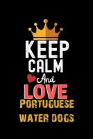 Keep Calm And Love Portuguese water dogs Notebook - Portuguese water dogs Funny Gift: Lined Notebook / Journal Gift, 120 Pages, 6x9, Soft Cover, Matte Finish 1673910335 Book Cover