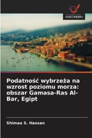 Podatnosc wybrzeza na wzrost poziomu morza: obszar Gamasa-Ras Al-Bar, Egipt (Polish Edition) 6203892270 Book Cover