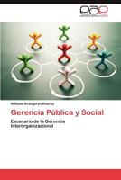 Gerencia Pública y Social: Escenario de la Gerencia Interorganizacional 3659014605 Book Cover