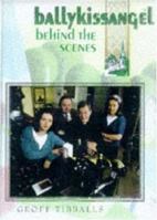 Ballykissangel: Behind the Scenes 0747221065 Book Cover