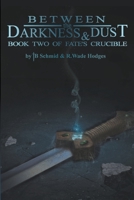 Between the Darkness & Dust B0CFRCT2G4 Book Cover