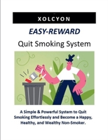 EASY-REWARD Quit Smoking System B0FH3NVRD8 Book Cover