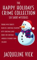 The Happy Holidays Crime Collection 194540356X Book Cover