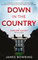 Down in the Country: A Carlow Valley Mystery 1913551695 Book Cover