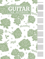 Guitar Tab Notebook: Blank 6 Strings Chord Diagrams & Tablature Music Sheets with Cute Rose Themed Cover Design B083XVFT1N Book Cover