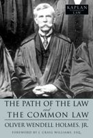 The Path of the Law and The Common Law (Kaplan Classics of Law) 1427799520 Book Cover